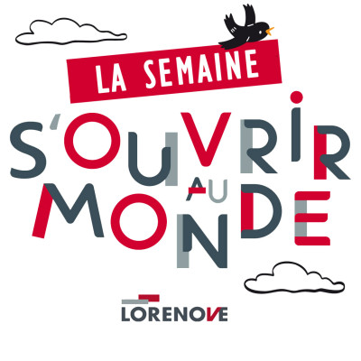Lorenove se mobilise pour la Semaine S’ouvrir au Monde, du 19 au 25 mai 2025