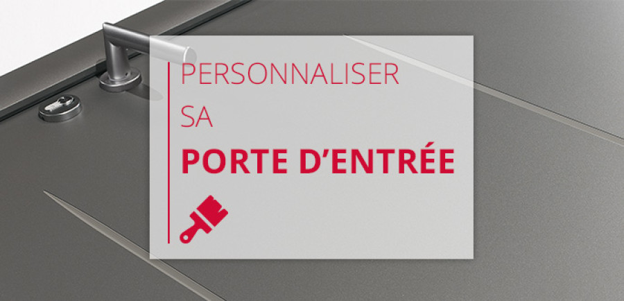 Comment personnaliser votre porte d’entrée ? Nos idées 