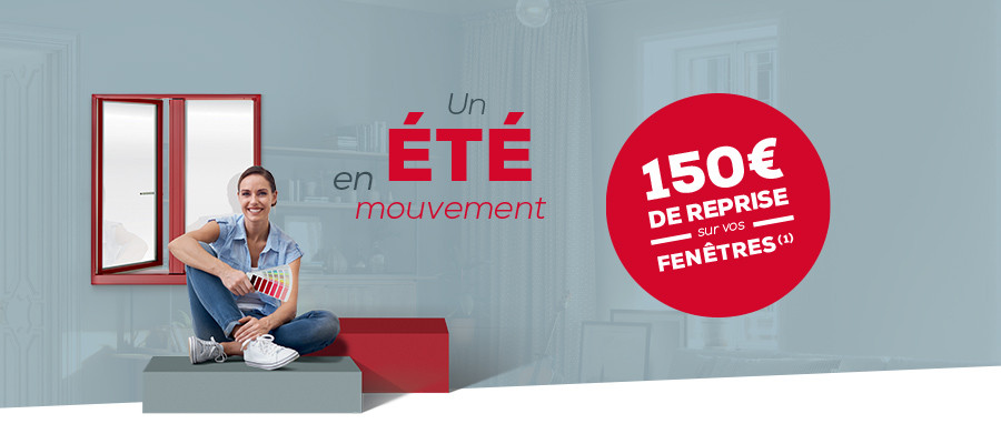 Promo 150 € de remise par fenêtre